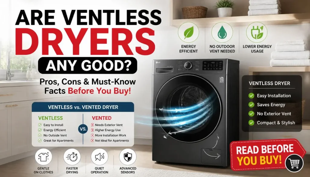 Are Ventless Dryers Any Good