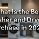 What Is the Best Washer and Dryer
