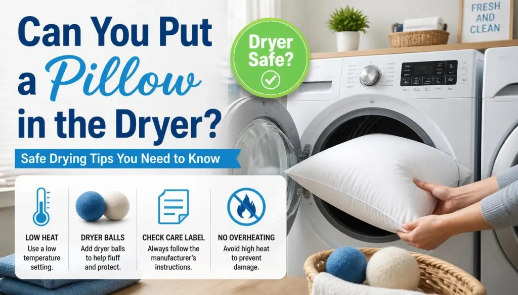 Can You Put a Pillow in the Dryer